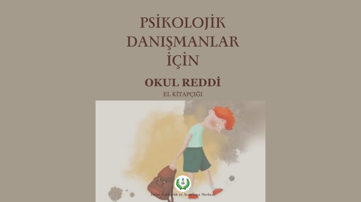 Psikolojik Danışmanlar İçin Okul Reddi El Kitabı Yayınlandı